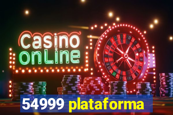 54999 plataforma